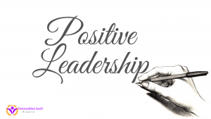 Read more about the article Positive Leadership