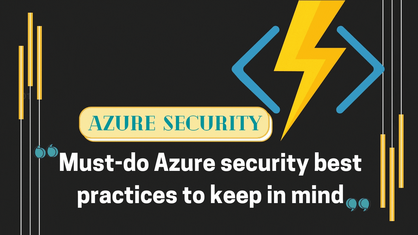 You are currently viewing Must-do Azure security best practices to keep in mind